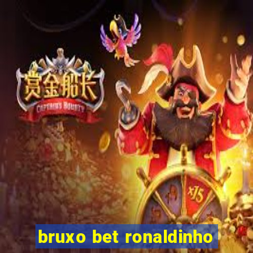 bruxo bet ronaldinho